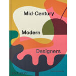 Mid-Century Modern Designers book by Dominic Bradbury